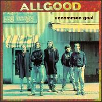 Uncommon Goal - Allgood
