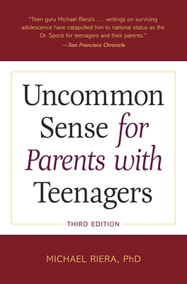 Uncommon Sense for Parents with Teenagers - Riera, Michael