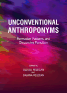 Unconventional Anthroponyms: Formation Patterns and Discursive Function