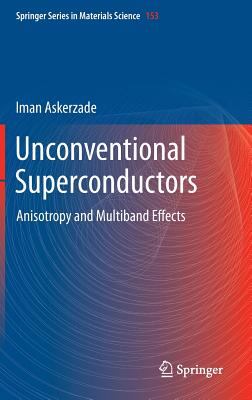Unconventional Superconductors: Anisotropy and Multiband Effects - Askerzade, Iman