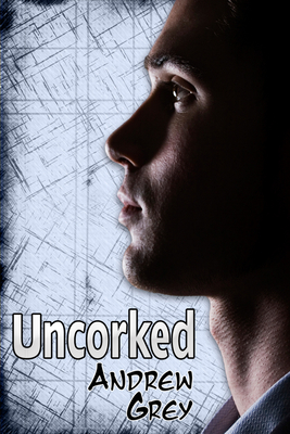 Uncorked - Grey, Andrew