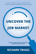 Uncover the Hidden Job Market: How to Find Your Next Senior Executive Role