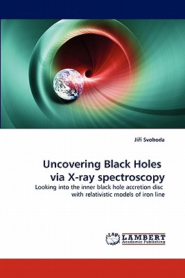 Uncovering Black Holes via X-ray spectroscopy - Svoboda, Jir