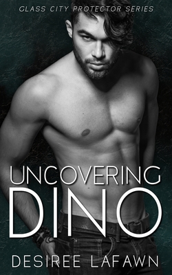 Uncovering Dino - Lafawn, Desiree