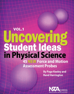 Uncovering Student Ideas in Physical Science, Volume 1: 45 New Force and Motion Assessment Probes
