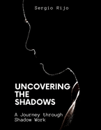 Uncovering the Shadows: A Journey through Shadow Work