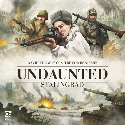 Undaunted: Stalingrad - Benjamin, Trevor; Thompson, David; Macniven, Robbie