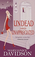 Undead And Unappreciated: Number 3 in series