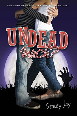 Undead Much - Jay, Stacey