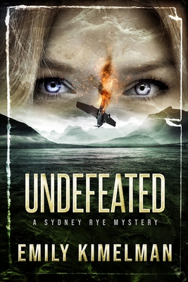Undefeated: Sydney Rye Mysteries #15 - Kimelman, Emily