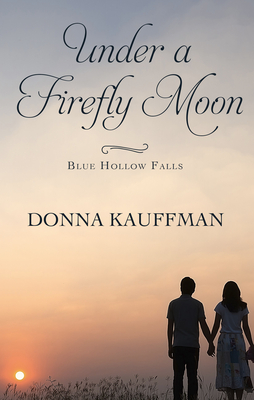 Under a Firefly Moon - Kauffman, Donna