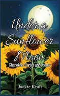 Under a Sunflower Moon: Cherokee Stories and Poems