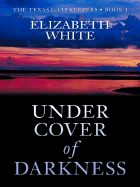 Under Cover of Darkness - White, Elizabeth