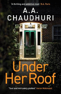 Under Her Roof: A gripping, twisty thriller that you won't be able to put down