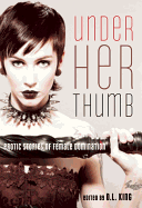 Under Her Thumb: Erotic Stories of Female Domination
