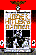 Under Hitler's Banner: Serving the Third Reich