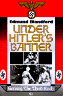 Under Hitler's Banner: Serving the Third Reich - Blandford, Edmund