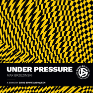 Under Pressure: A Song by David Bowie and Queen