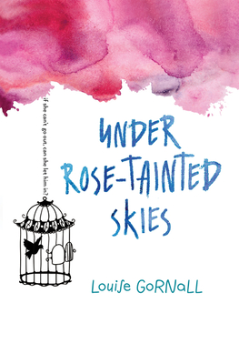 Under Rose-Tainted Skies - Gornall, Louise