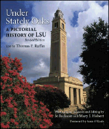 Under Stately Oaks: A Pictorial History of LSU
