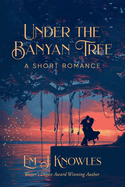 Under the Banyan Tree: A Short Romance