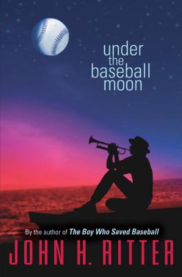 Under the Baseball Moon - Ritter, John