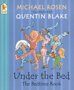 Under The Bed - Rosen Michael, and Blake Quentin