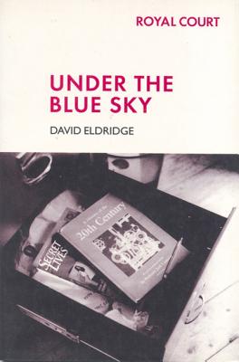 Under the Blue Sky - Eldridge, David, Professor
