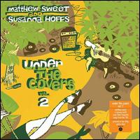 Under the Covers, Vol. 2 [Green Vinyl] - Matthew Sweet/Susanna Hoffs