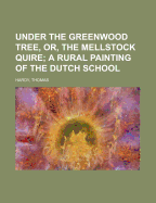 Under the Greenwood Tree, Or, the Mellstock Quire