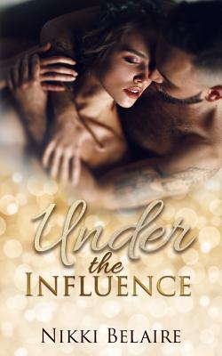 Under the Influence: A Second Chance Mafia Romance - Lectora, Maquina (Editor), and Belaire, Nikki