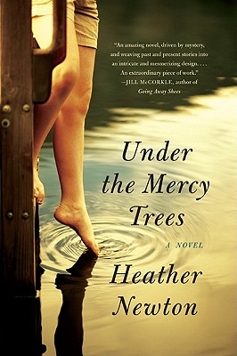 Under the Mercy Trees - Newton, Heather