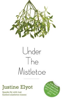 Under the Mistletoe - Elyot, Justine