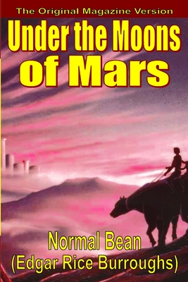 Under the Moons of Mars - Burroughs, Edgar Rice, and Bean, Normal