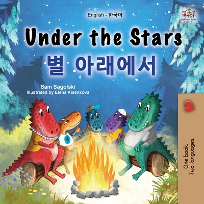 Under the Stars (English Korean Bilingual Children's Book): Bilingual children's book - Sagolski, Sam, and Books, Kidkiddos