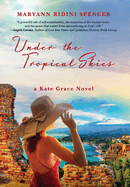 Under the Tropical Skies: a Kate Grace novel