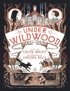 Under Wildwood: The Wildwood Chronicles, Book II