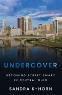 Undercover: Becoming Street Smart in Central Ohio