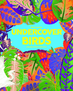 Undercover Birds