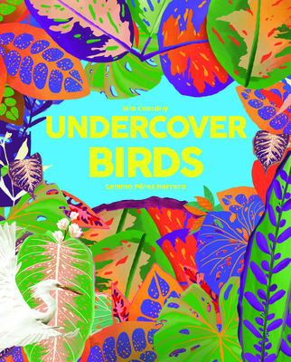 Undercover Birds - Cassany, Mia
