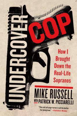Undercover Cop - Russell, Mike, and Picciarelli, Patrick