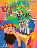 Undercover Heroes of the Bible Grades 3-4
