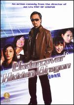 Undercover Hidden Dragon - Gordon Chan