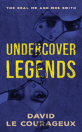 Undercover Legends: The Real Mr and Mrs Smith