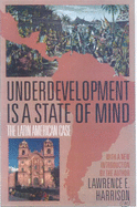 Underdevelopment is a State of Mind: The Latin American Case