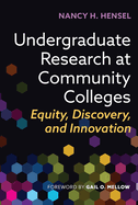 Undergraduate Research at Community Colleges: Equity, Discovery, and Innovation
