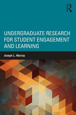 Undergraduate Research for Student Engagement and Learning - Murray, Joseph L