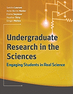 Undergraduate Research in the Sciences: Engaging Students in Real Science