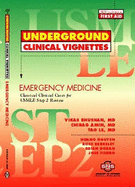 Underground Clinical Vignettes - Emergency Medicine - Bhushan, Vikas, M.D.