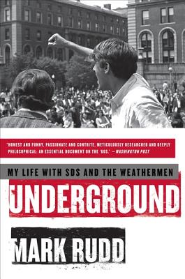 Underground: My Life with Sds and the Weathermen - Rudd, Mark